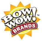 BOW WOW! BRANDS