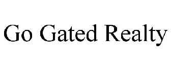 GO GATED REALTY