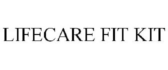 LIFECARE FIT KIT