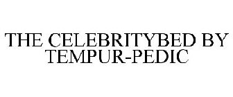 THE CELEBRITYBED BY TEMPUR-PEDIC