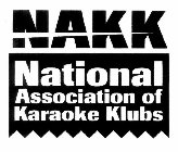 NAKK NATIONAL ASSOCIATION OF KARAOKE KLUBS