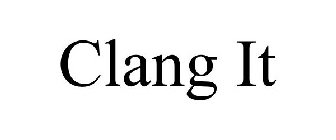 CLANG IT