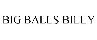 BIG BALLS BILLY