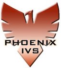 PHOENIX IVS