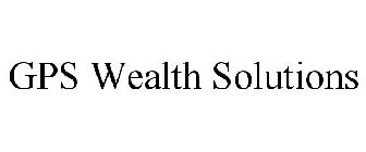 GPS WEALTH SOLUTIONS
