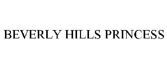 BEVERLY HILLS PRINCESS