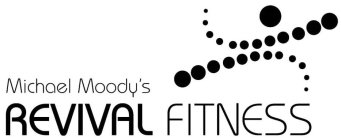 MICHAEL MOODY'S REVIVAL FITNESS