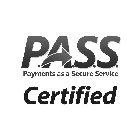 P.A.S.S. PAYMENTS AS A SECURE SERVICE CERTIFIED