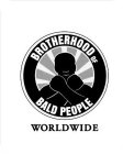 BROTHERHOOD OF BALD PEOPLE WORLDWIDE