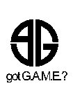 GG GOT G.A.M.E.?