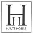 H H HAUTE HOTELS