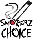 SMOKERZ CHOICE