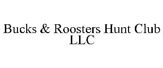 BUCKS & ROOSTERS HUNT CLUB LLC
