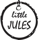 LITTLE JULES