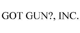 GOT GUN?, INC.