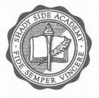 · SHADY SIDE ACADEMY · FIDE SEMPER VINCERE
