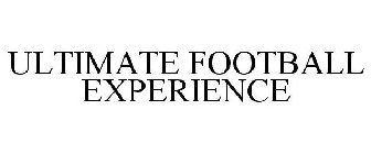 ULTIMATE FOOTBALL EXPERIENCE