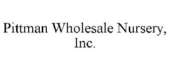 PITTMAN WHOLESALE NURSERY, INC.