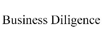 BUSINESS DILIGENCE