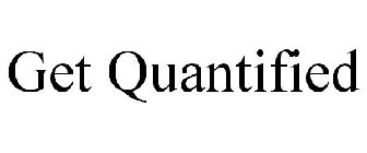 GET QUANTIFIED