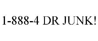 1-888-4 DR JUNK!