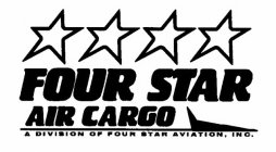 FOUR STAR AIR CARGO A DIVISION OF FOUR STAR AVIATION, INC.