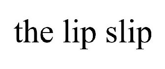 THE LIP SLIP