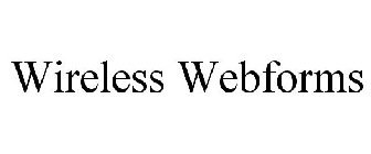 WIRELESS WEBFORMS