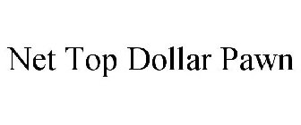 NET TOP DOLLAR PAWN