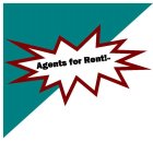 AGENTS FOR RENT!