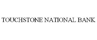 TOUCHSTONE NATIONAL BANK