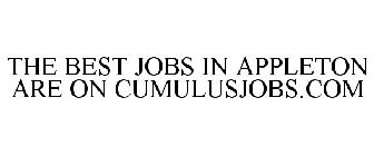 THE BEST JOBS IN APPLETON ARE ON CUMULUSJOBS.COM
