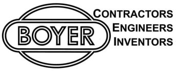 BOYER CONTRACTORS ENGINEERS INVENTORS