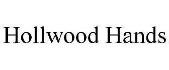 HOLLWOOD HANDS