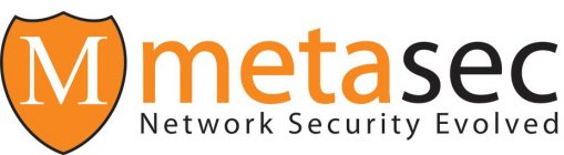 M METASEC NETWORK SECURITY EVOLVED
