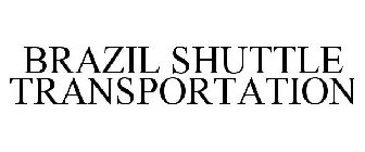 BRAZIL SHUTTLE TRANSPORTATION