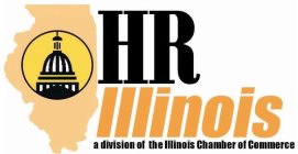 HR ILLINOIS A DIVISION OF THE ILLINOIS CHAMBER OF COMMERCE