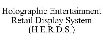 HOLOGRAPHIC ENTERTAINMENT RETAIL DISPLAY SYSTEM (H.E.R.D.S.)