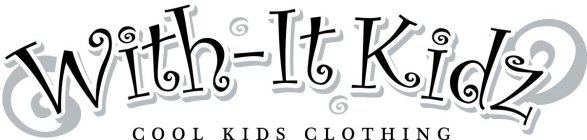 WITH-IT KIDZ COOL KIDS CLOTHES