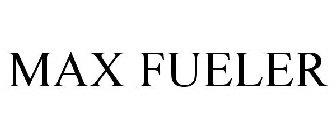 MAX FUELER