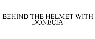 BEHIND THE HELMET WITH DONECIA