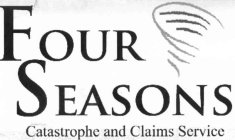 FOUR SEASONS CATASTROPHE AND CLAIMS SERVICE