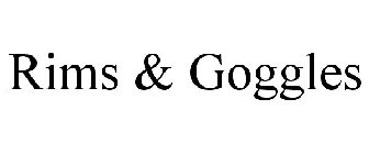 RIMS & GOGGLES