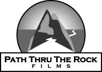 PATH THRU THE ROCK FILMS
