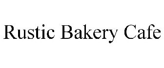 RUSTIC BAKERY CAFE