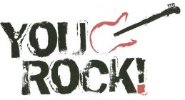 YOU ROCK!