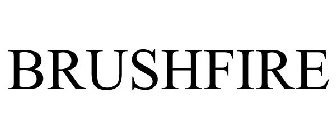 BRUSHFIRE
