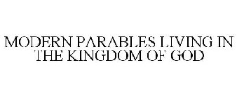 MODERN PARABLES LIVING IN THE KINGDOM OF GOD