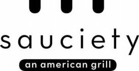 SAUCIETY AN AMERICAN GRILL
