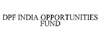 DPF INDIA OPPORTUNITIES FUND